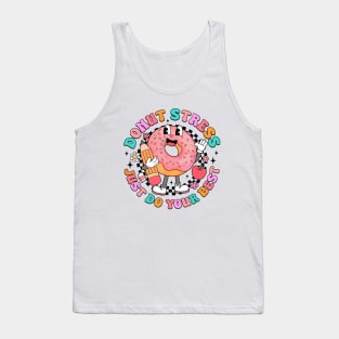 Donut Stress Just Do Your Best Testing Day Funny Teacher Tank Top